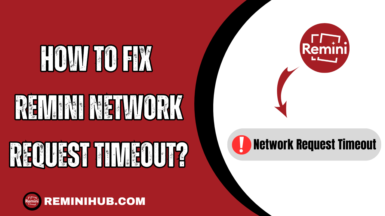 How to Fix Remini Network